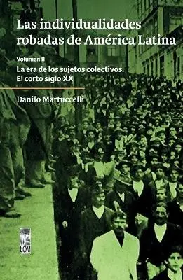 Danilo Martuccelli - individualidades robadas de América Latina. Volumen II, Häftad. Tillgänglighet: Lägg i varukorg