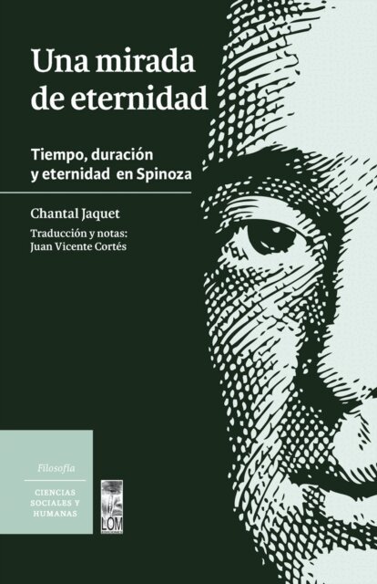 Chantal Jaquet - Una mirada de eternidad. Tiempo, duración y eternidad en Spinoza, E-bok