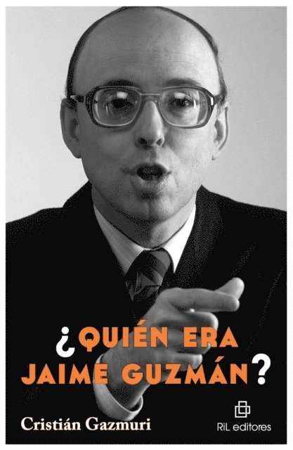 Cristian Gazmuri - ¿Quién era Jaime Guzmán?, E-bok