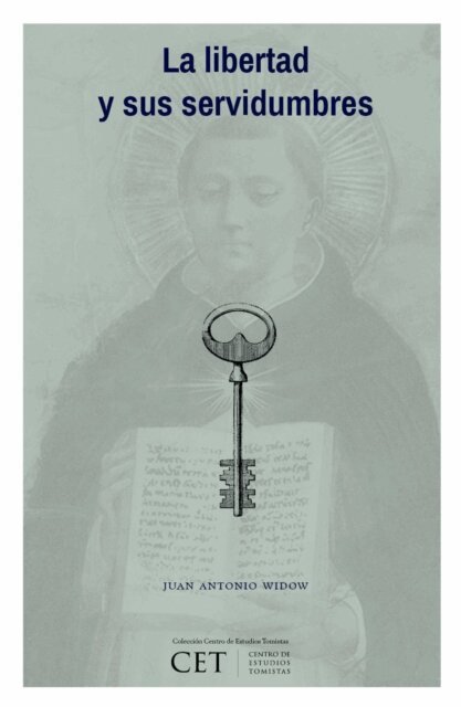 Juan Antonio Widow - La libertad y sus servidumbres, E-bok