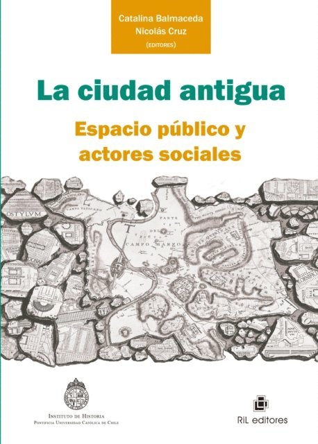 Nicolas Cruz, Catalina Balmaceda - La ciudad antigua: espacio público y actores sociales, E-bok