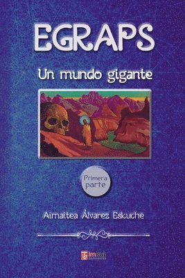 Aimaitea Álvarez Eskuche - Egraps: Un Mundo Gigante, Häftad. Tillgänglighet: Lägg i varukorg