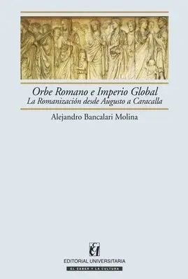 Alejandro Bancalari Molina - Orbe Romano e Imperio Global, Häftad. Tillgänglighet: Lägg i varukorg