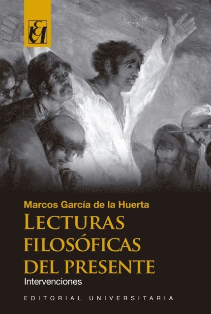 Marcos Garcia de la Huerta - Lecturas filosóficas del presente, E-bok