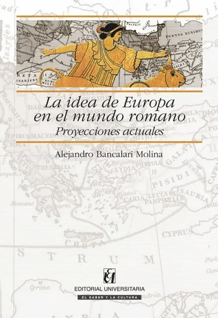 Alejandro Bancalari Molina - La idea de Europa en el mundo romano, E-bok. Tillgänglighet: Lägg i varukorg