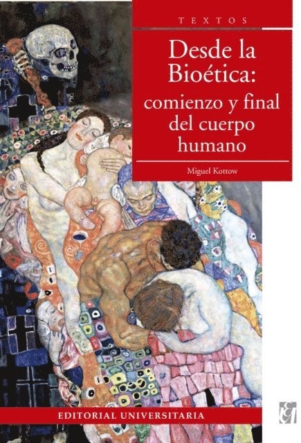 Miguel Kottow - Desde la bioética, E-bok