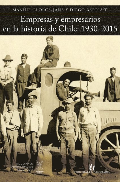 Diego Barria T., Manuel Llorca-Jana - Empresas y empresarios en la historia de Chile: 1930-2015, E-bok