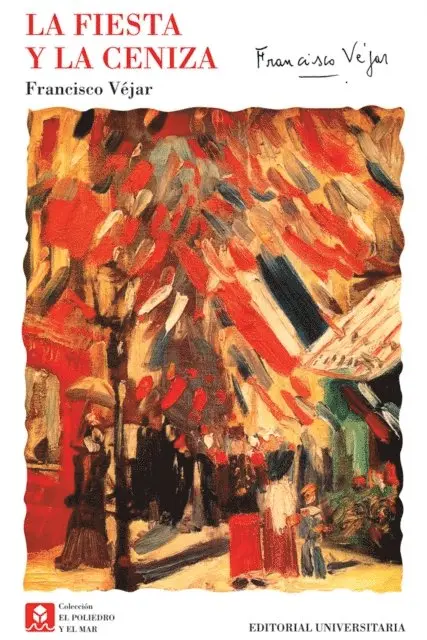Francisco Vejar - La fiesta y la ceniza, E-bok. Tillgänglighet: Lägg i varukorg