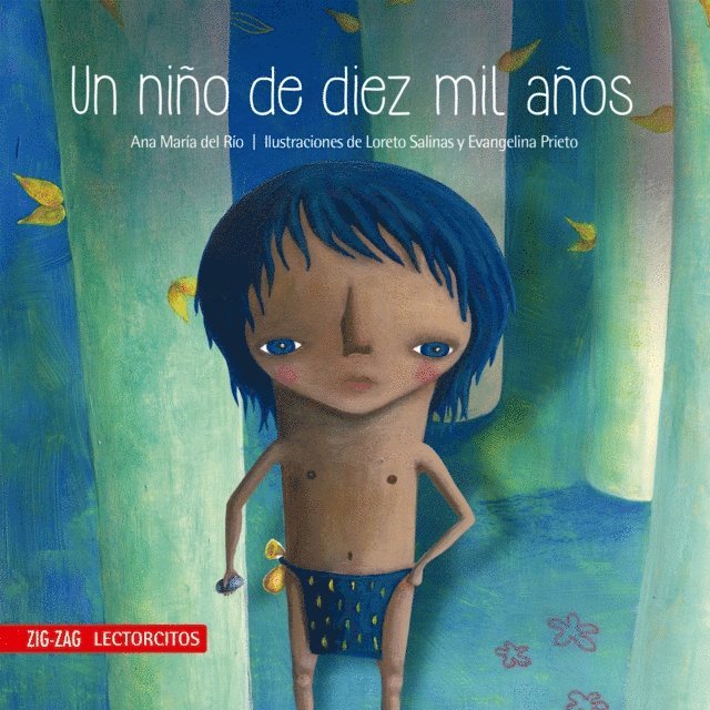 Evangelina Prieto, Loreto Salinas, Ana Maria Del Rio - Un niño de diez mil años, E-bok