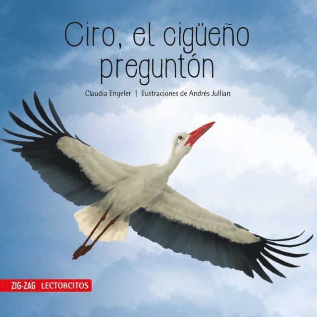 Andres Jullian, Claudia Engeler - Ciro, el cigüeño preguntón, E-bok
