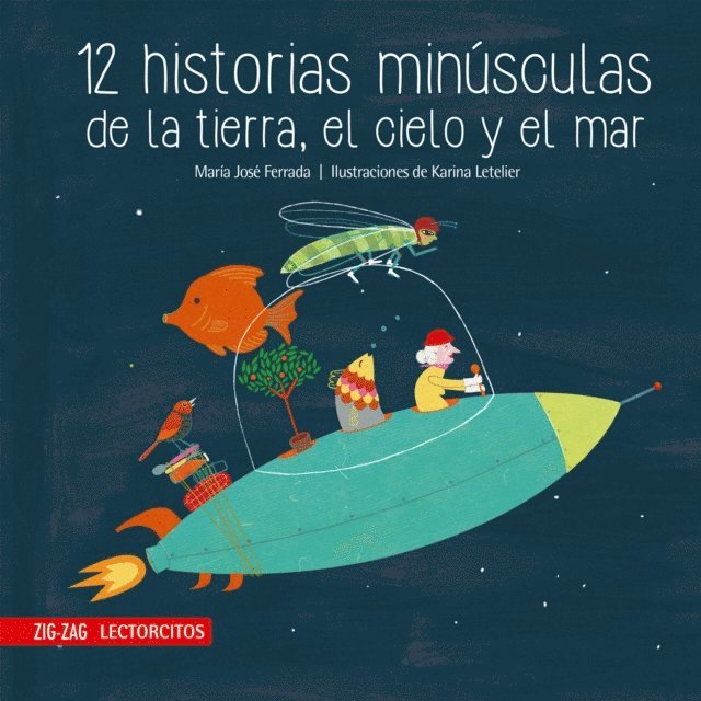 Karina Letelier, Maria Jose Ferrada - 12 historias minúsculas de la tierra, el cielo y el mar, E-bok