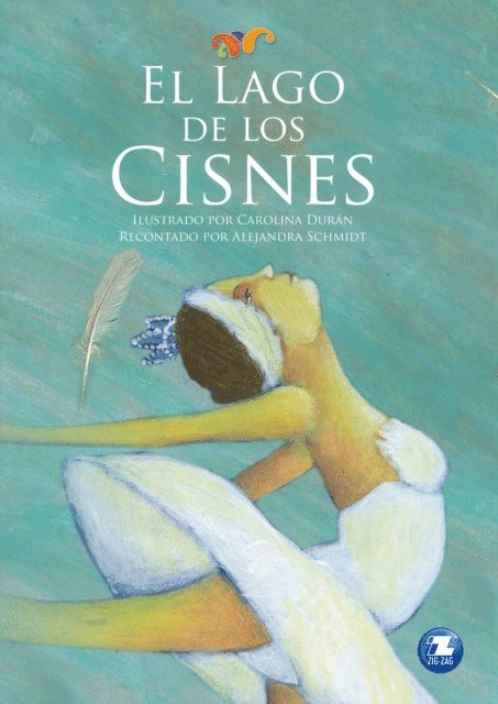 Carolina Duran, Alejandra Schmidt - El lago de los cisnes, E-bok