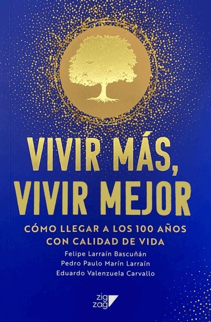 Eduardo Valenzuela, Pedro Marin, Felipe Larrain - Vivir más, Vivir mejor, E-bok