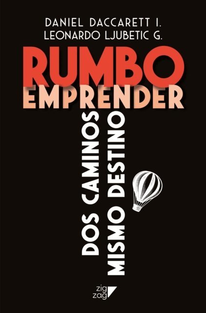 Leonardo Ljubetic, Daniel Daccarett - Rumbo emprender, E-bok
