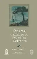 Marisol Carrasco - Éxodo o salida de la casa de los lamentos, Häftad. Tillgänglighet: Lägg i varukorg
