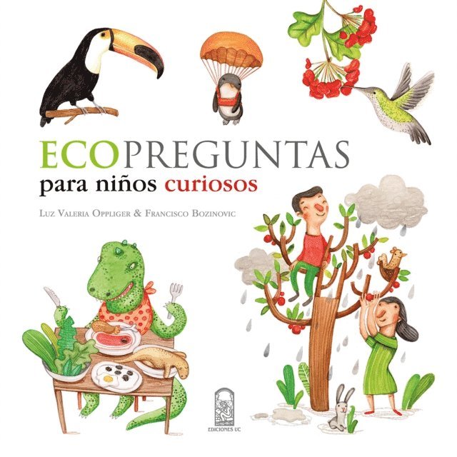 Luz Valeria Oppliger, Francisco Bozinovic - Ecopreguntas para niños curiosos, E-bok