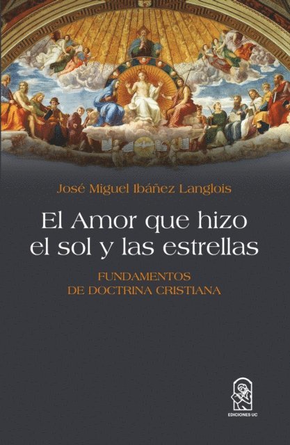 Jose Miguel Ibanez Langlois - El Amor que hizo el sol y las estrellas, E-bok