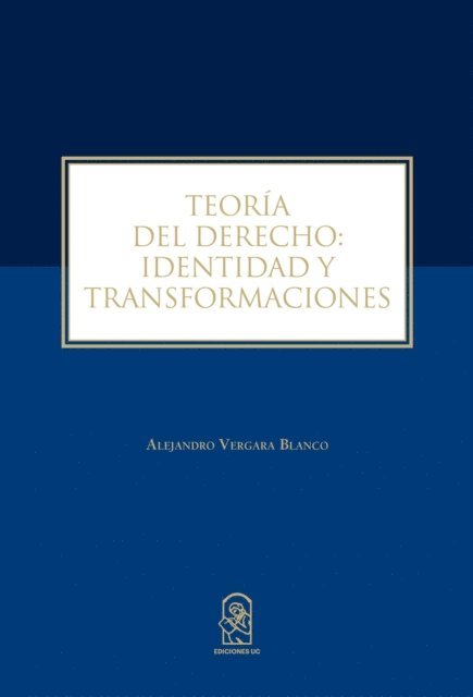 Alejandro Vergara - Teoría del Derecho: identidad y transformaciones, E-bok