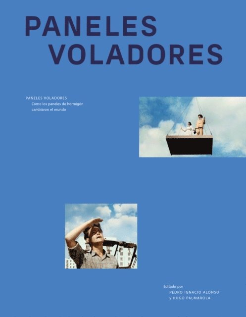 Hugo Palmarola, Pedro Ignacio Alonso - Paneles voladores, E-bok