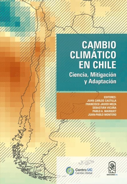 Sebastian Vicuna, Francisco Javier Meza, Juan Carlos Castilla - Cambio Climático en Chile, E-bok
