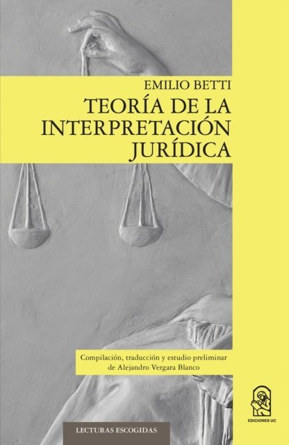 Emilio Betti - Teoría de la interpretación jurídica, E-bok