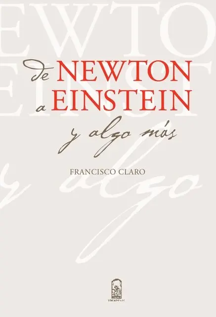 Francisco Claro - De Newton a Einstein y algo más, E-bok. Tillgänglighet: Lägg i varukorg