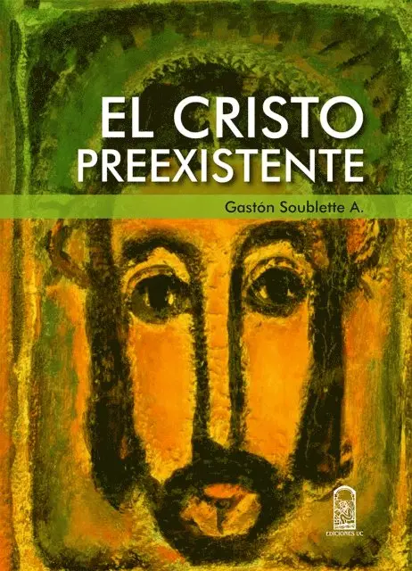 Gaston Soublette - El Cristo preexistente, E-bok. Tillgänglighet: Lägg i varukorg