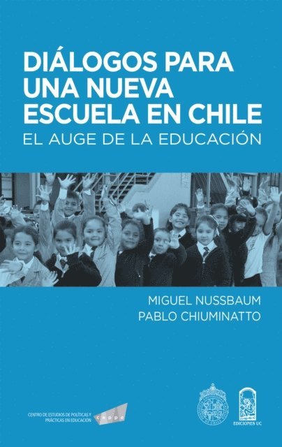 Pablo Chiuminatto, Miguel Nussbaum - Diálogos para una nueva escuela en Chile, E-bok