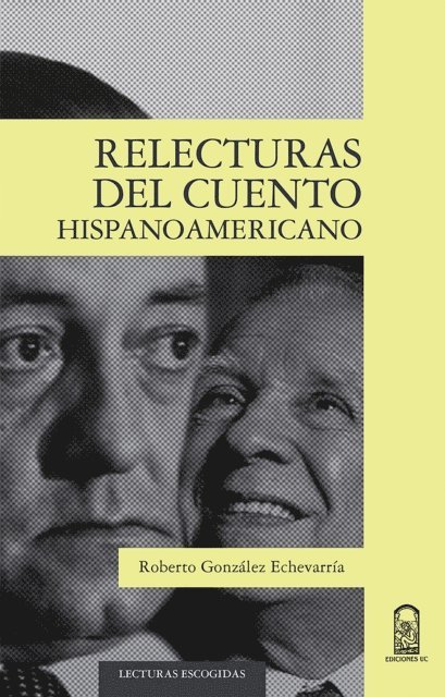 Roberto Gonzalez Echevarria - Relecturas del cuento hispanoamericano, E-bok