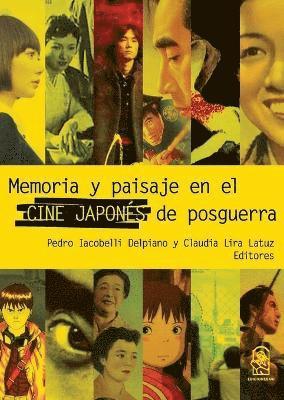 Pedro Lacobelli Delpiano, Claudia Lira Latuz - Memoria y paisaje en el cine japonés de postguerra, Häftad