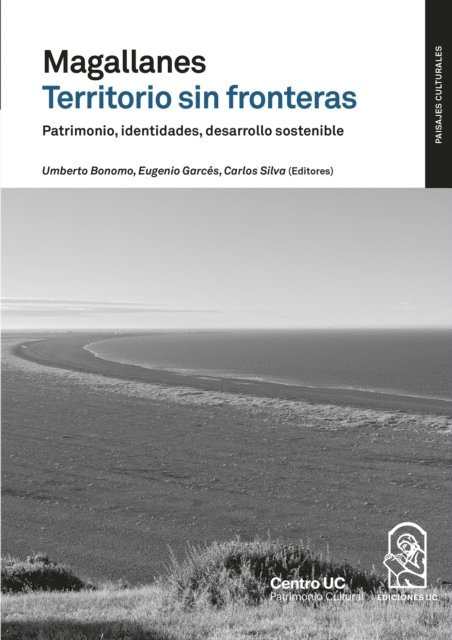 Carlos Silva, Eugenio Garces, Umberto Bonomo - Magallanes territorio sin fronteras. Patrimonio, identidades, desarrollo sostenible, E-bok