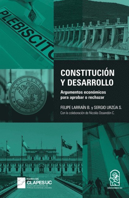 Sergio Urzua S., Felipe Larrain B. - Constitución y desarrollo, E-bok