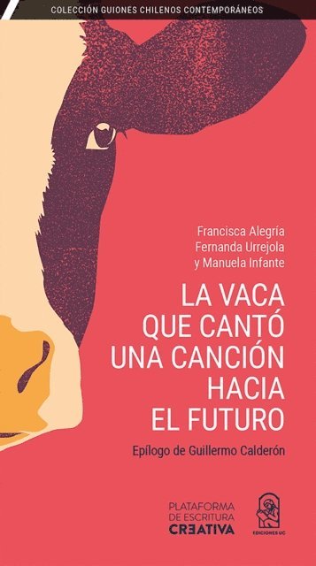 Fernanda Urrejola, Manuela Infante, Francisca Alegria - La vaca que cantó una canción hacia el futuro, E-bok