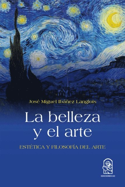 Jose Miguel Ibanez Langlois - La belleza y el arte, E-bok