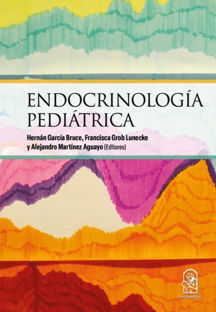 Francisca Grob, Alejandro Martinez, Hernan Garcia - Endocrinología Pedriátrica, E-bok