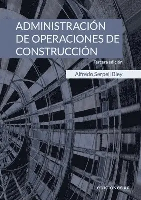 Alfredo Serpell Bley - Administración de operaciones de construcción, Häftad. Tillgänglighet: Lägg i varukorg