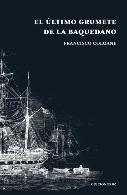 Francisco Coloane - El último grumete de la Baquedano, E-bok
