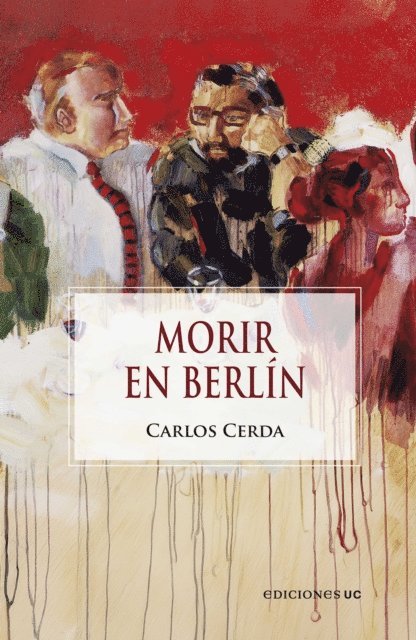 Carlos Cerda - Morir en Berlín, E-bok