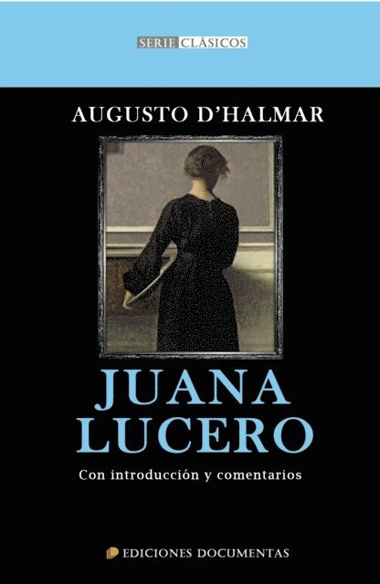 Augusto D'Halmar - Juana Lucero, E-bok