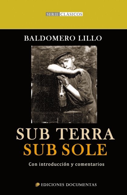 Baldomero Lillo - Sub Terra - Sub Sole, E-bok