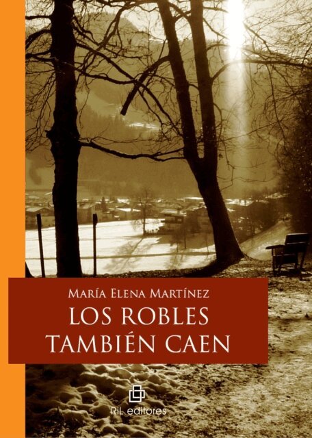 Maria Elena Martinez - Los robles tambien caen, E-bok