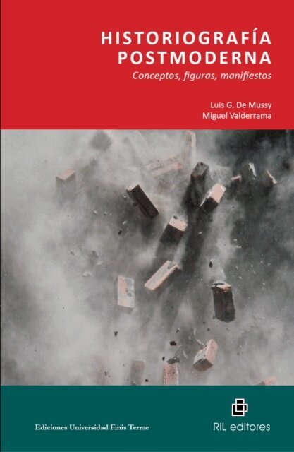 Miguel Valderrama, Luis de Mussy - Historiografía postmoderna. Conceptos, figuras, manifiestos, E-bok