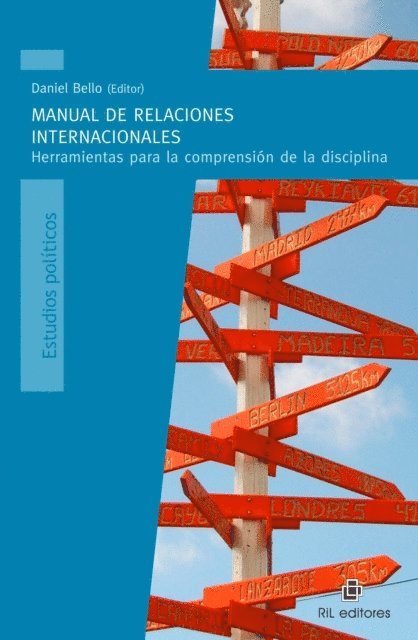 Daniel Bello - Manual de Relaciones Internacionales: herramientas para la comprensión de la disciplina, E-bok