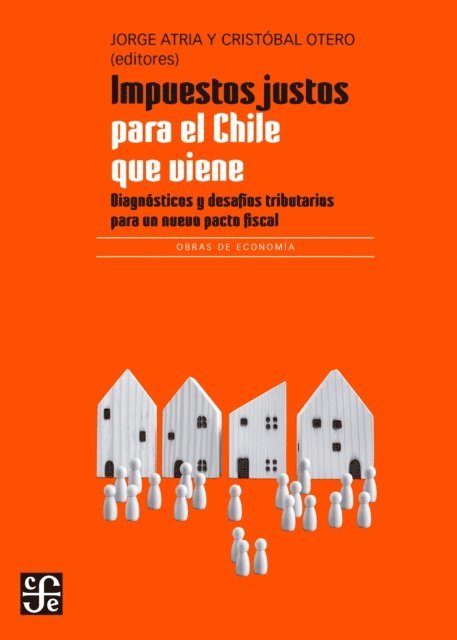 Jorge Atria, Cristobal Otero - Impuestos justos para el Chile que viene, E-bok