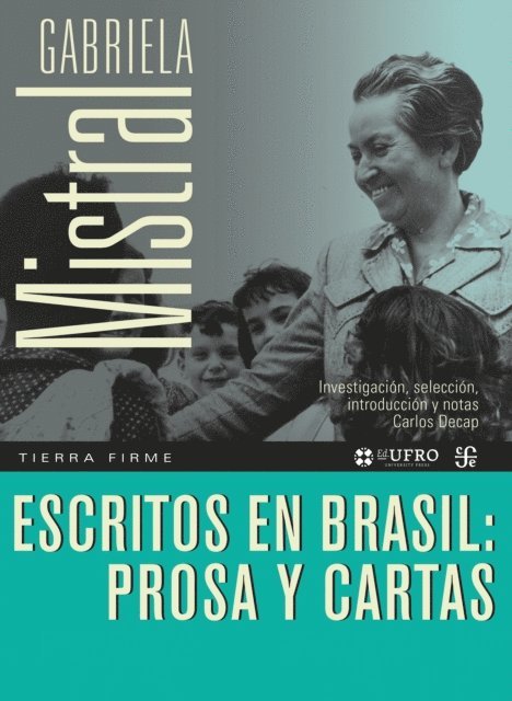 Gabriela Mistral, Carlos Decap - Escritos en Brasil: prosa y cartas, E-bok