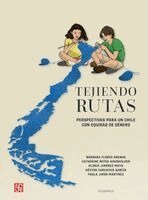 Héctor Carvacho, Bárbara Flores, Gloria Jiménez-Moya - Tejiendo rutas, Häftad
