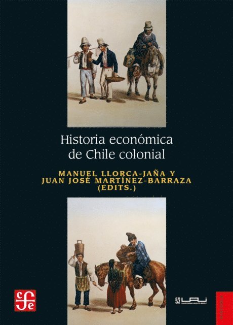 Manuel Llorca-Jana, Jose Martinez-Barraza - Historia económica de Chile colonial, E-bok