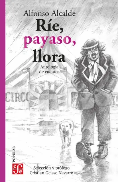 Alfonso Alcalde, Cristian Geisse - Ríe, payaso, llora, E-bok. Tillgänglighet: Lägg i varukorg