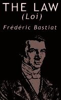 Frederic Bastiat - The Law, Inbunden