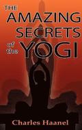 Amazing Secrets of the Yogi